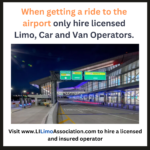 When getting a ride to the airport, only hire Licensed Car, Van, and Limo Operators