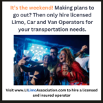 Making Plans for This Weekend? Only Hire Licensed Limo, Car and Van Operators